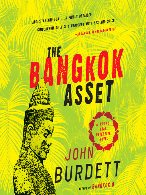 Title details for The Bangkok Asset by John Burdett - Available